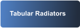 Tabular Radiators