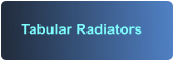 Tabular Radiators