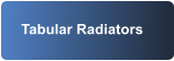 Tabular Radiators