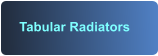 Tabular Radiators