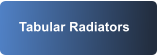 Tabular Radiators