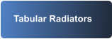 Tabular Radiators